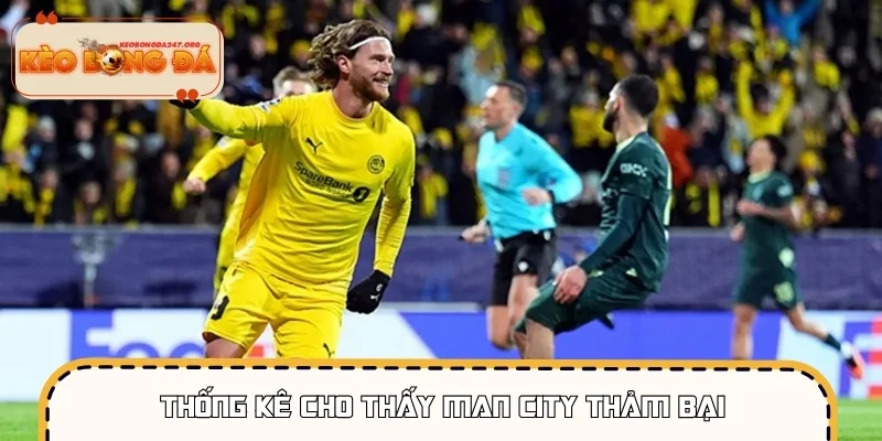 Thống kê cho thấy Man City thảm bại ở Champions League