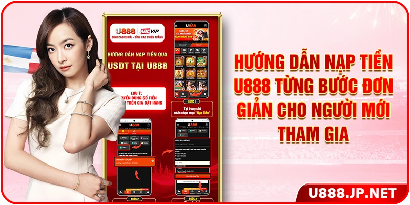Hướng dẫn nạp tiền U888 từng bước đơn giản cho người mới tham gia