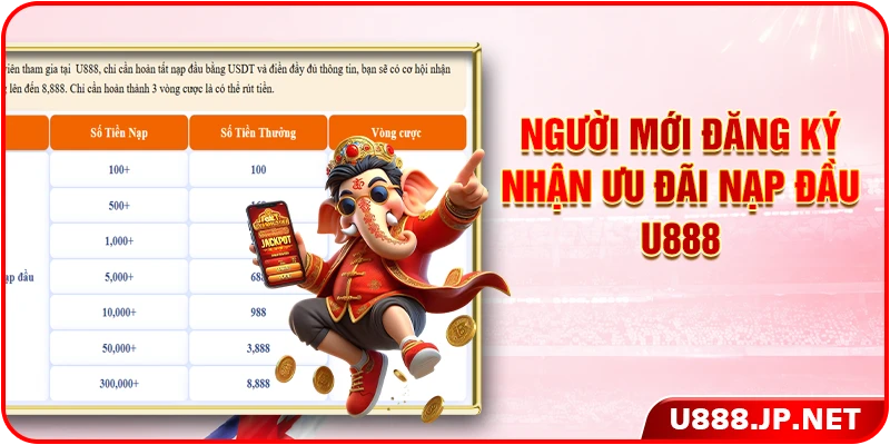Người mới đăng ký nhận ưu đãi nạp đầu U888