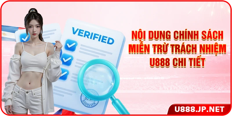 Nội dung chính sách miễn trừ trách nhiệm U888 chi tiết
