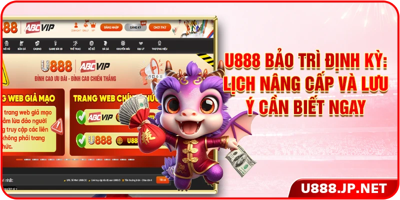 U888 Bảo Trì Định Kỳ: Lịch Nâng Cấp Và Lưu Ý Cần Biết Ngay